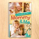 A COOKBOOK FOR MOMMY AND ME