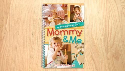 A COOKBOOK FOR MOMMY AND ME