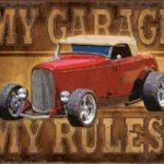 MY GARAGE MY RULES