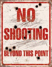 NO SHOOTING TIN