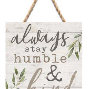 Always Stay Humble & Kind String Sign