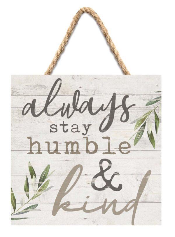 Always Stay Humble & Kind String Sign