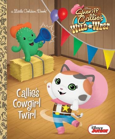 Little Golden Books Callie’s Cowgirl Twirl