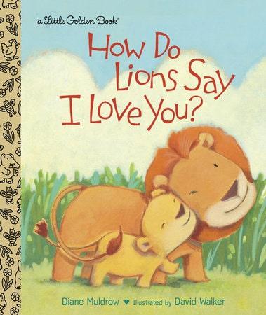Little Golden Books How Do Lions Say I Love You