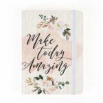 Make Today Amazing Notebook